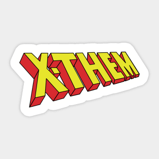 X-Them Sticker